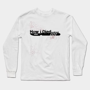 How i Died black scalpel official logo Long Sleeve T-Shirt